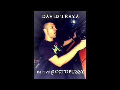 DAVID TRAYA in Live @ Octopussy (Tribute my friend R I P  Victor)