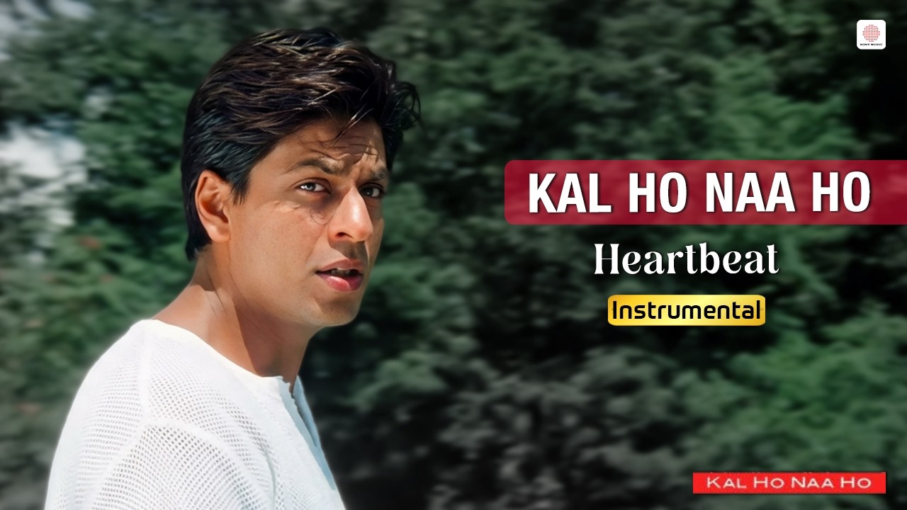 Heartbeat - Instrumental | Kal Ho Na Ho | Shah Rukh Khan | Shankar-Ehsaan-Loy