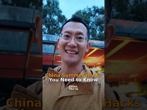 China summer hacks you need to know