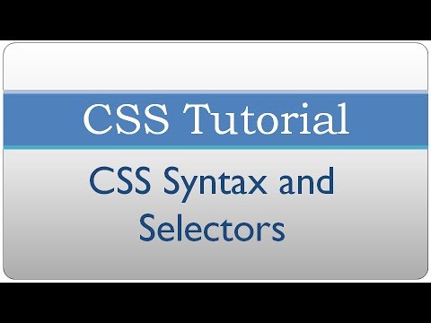 Css Tutorial 2 Css Syntax And Using Selectors