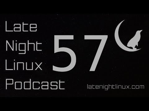 Late Night Linux – Episode 57
