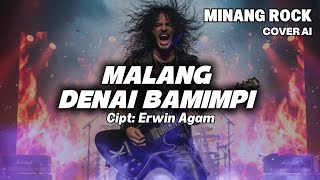 Download lagu MALANG DENAI BAMIMPI [COVER MINANG ROCK AI] mp3