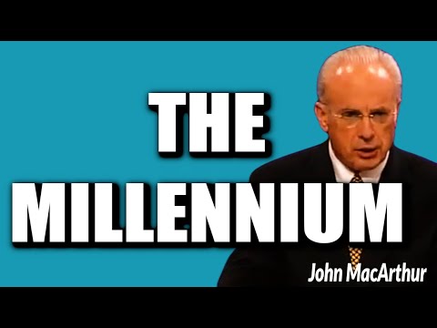 John MacArthur:  THE MILLENNIUM