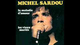 La Maladie D'amour by Michel Sardou[www.lilnickojunior.webs.com]