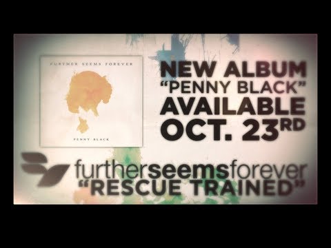 Further Seems Forever - Rescue Trained (Lyric Video)