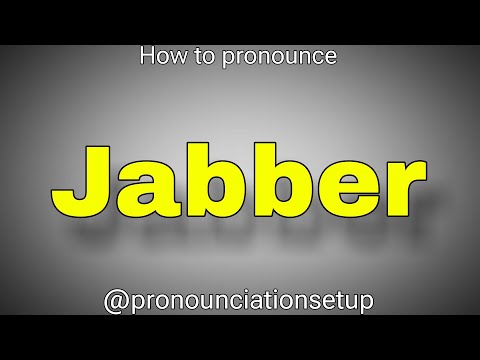 How to pronounce Jabber?@PronounciationSetup