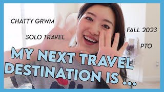🌎 Upcoming Travels (Solo Travel, Korea, Japan, Air Premia, Time Off) + Chatty GRWM | Crystall Cho