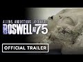 Aliens, Abductions, and UFOs: Roswell 75 - Exclusive Official Trailer (2022)