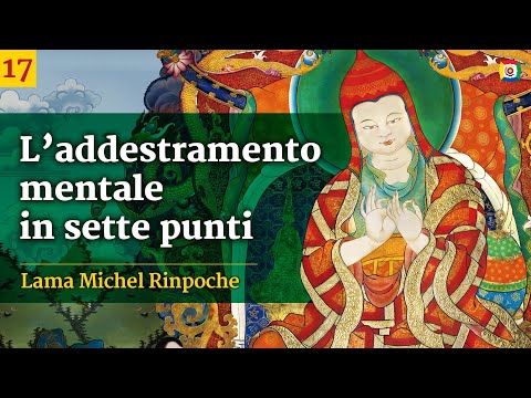 17/31 - Insegnamenti di Lojong con Lama Michel Rinpoche
