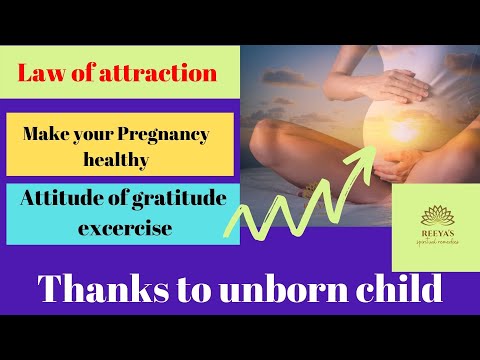 Law of attraction pregnancy attitude of gratitude exercise ||Thanks to unborn child and Divine