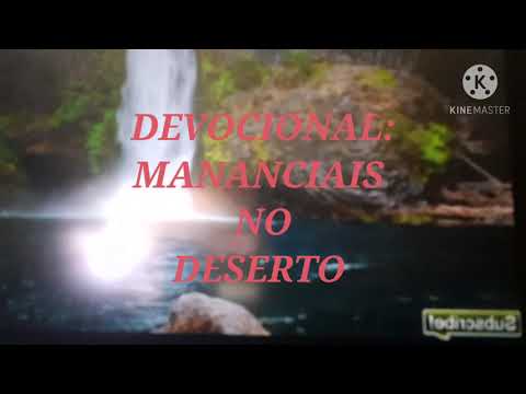 DEVOCIONAL: MANANCIAIS  NO DESERTO  - DIA 27 DE OUTUBRO