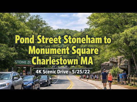 🦁 Pond Street Stoneham to Monument Square Charlestown MA | 4K Scenic Drive - 5/25/22