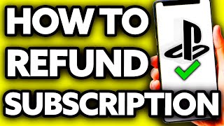 How To Refund Subscriptions on PS4 (Very EASY!)