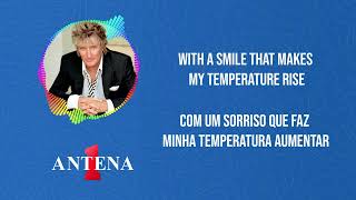 Antena 1 - Rod Stewart - You Go To My Head - Letra e Tradução