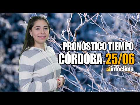 Pronóstico para el 25 de junio de 2026. Córdoba - Argentina - Infoclima TV