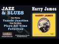 Harry James - Tuxedo Junction