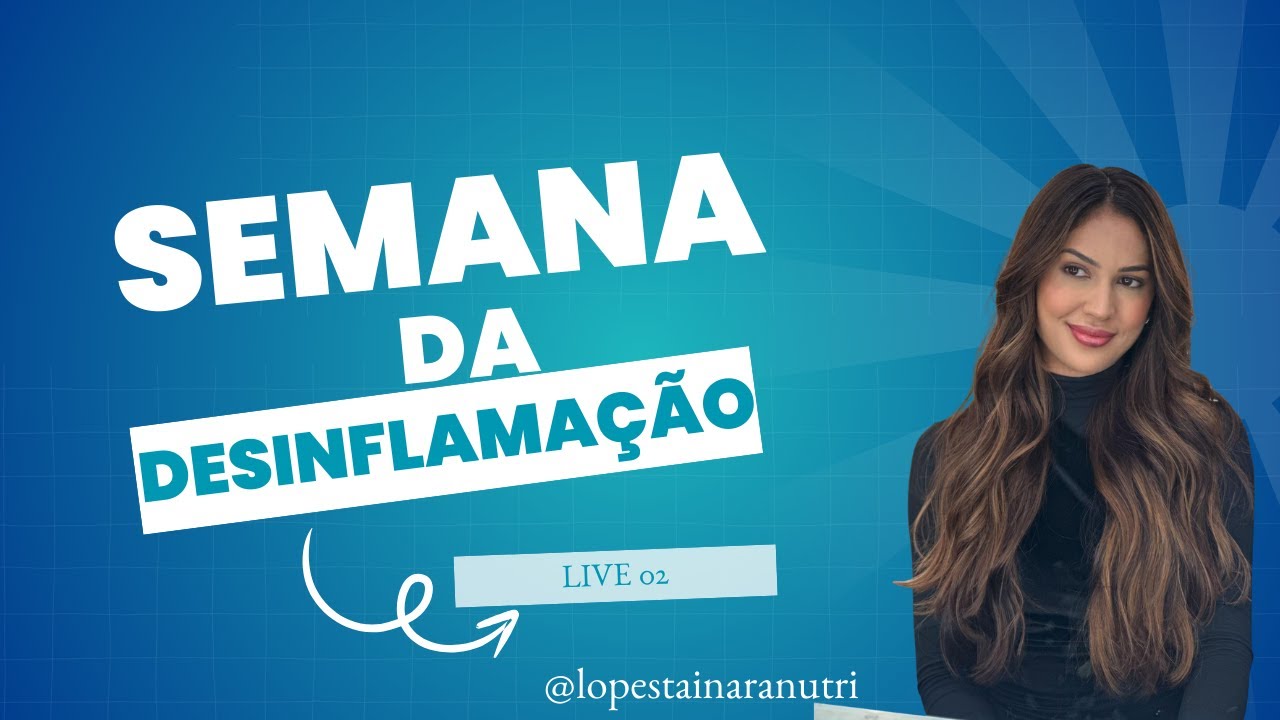 Desinflamar Live 02 | Tainara Lopes NUTRICIONISTA  #nutricionista #tainaralopesnutri