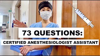73 Questions with a Certified Anesthesiologist Assistant
