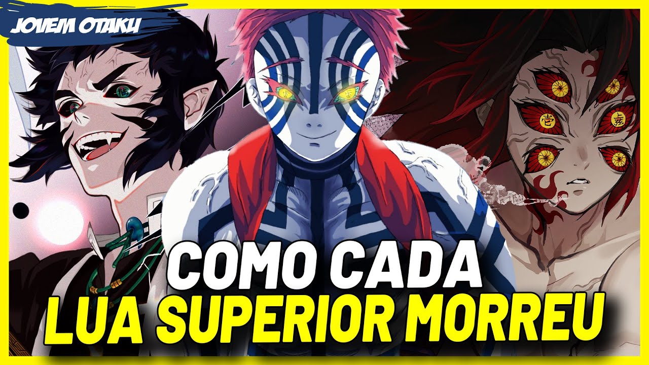 ENTENDA COMO CADA LUA SUPERIOR MORREU EM DEMON SLAYER | KIMETSU NO YAIBA