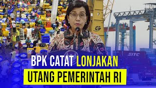 Download lagu BPK Catat Lonjakan Utang Pemerintah, Apa Penyebabnya? mp3 Download lagu BPK Catat Lonjakan Utang Pemerintah, Apa Penyebabnya? mp3