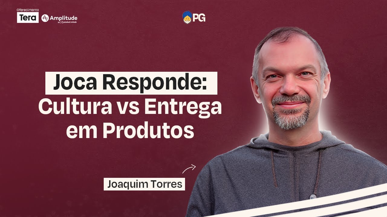 Joca Torres Responde: Como adotar uma cultura de produtos, não de projetos