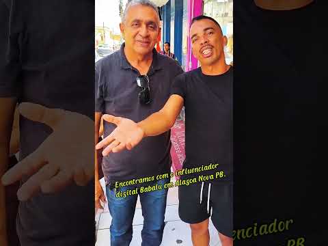 Encontramos com o influenciador digital Babalu em Alagoa Nova PB. #alagoanova #paraiba #nordeste