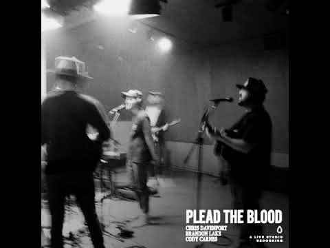 Plead the Blood (feat. Brandon Lake & Cody Carnes) [Radio Edit] - Chris Davenport