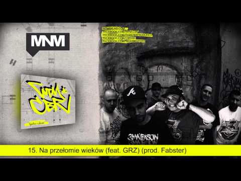 15. WTM & CBR - Na przełomie wieków (feat. GRZ) (prod. Fabster)