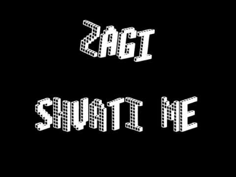 Zagi - Shvati Me