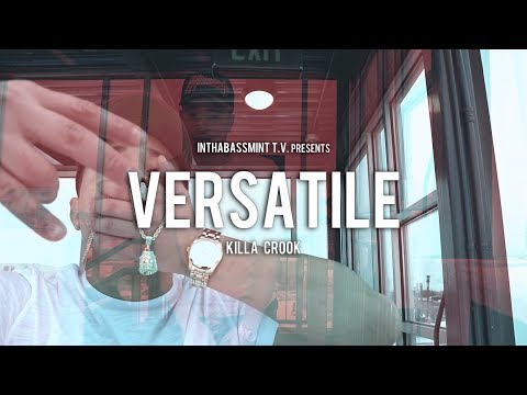 Killa Crook - Versatile [Freestyle] (Official Video) 🎥 @InThaBassmintTv 📺