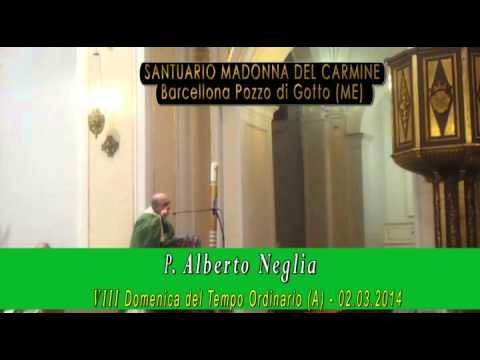 Omelia P.Alberto Neglia - 2 marzo 2014