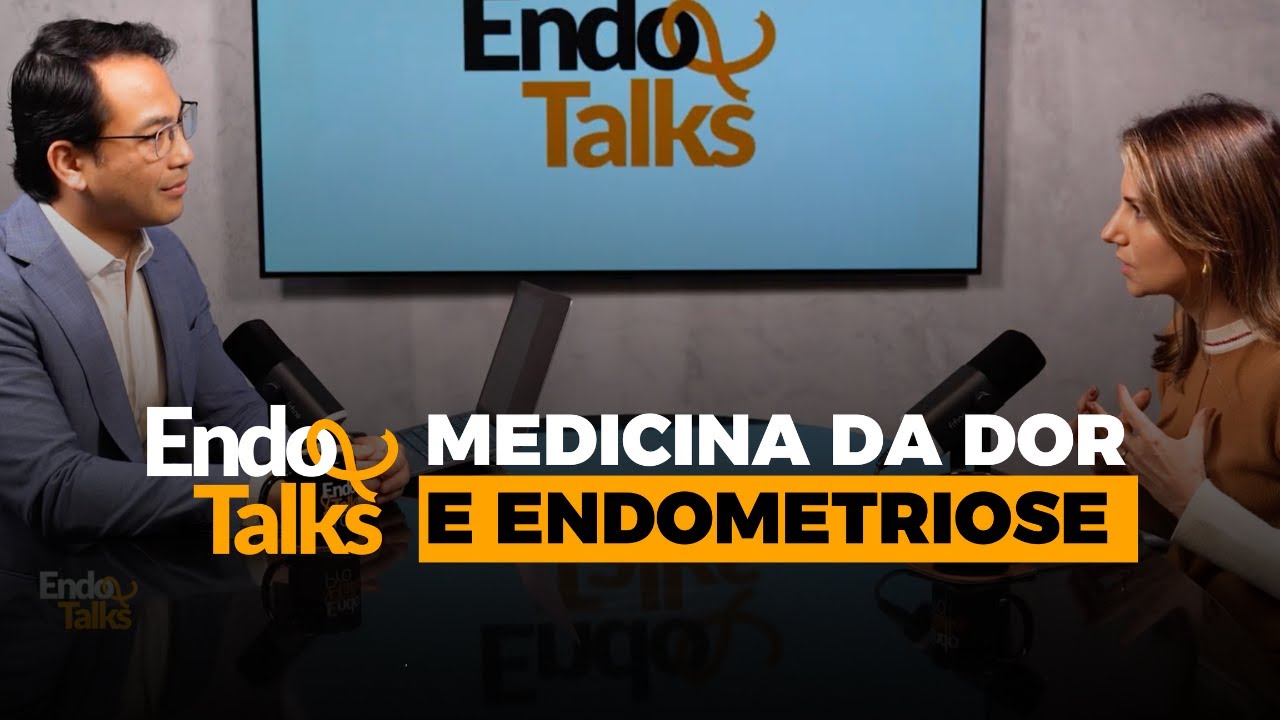 COMO LIDAR COM O IMPACTO DA DOR CRÔNICA? com Dra. Alexandra Raffaini e Dr. Tomyo Arazawa | EndoTalks