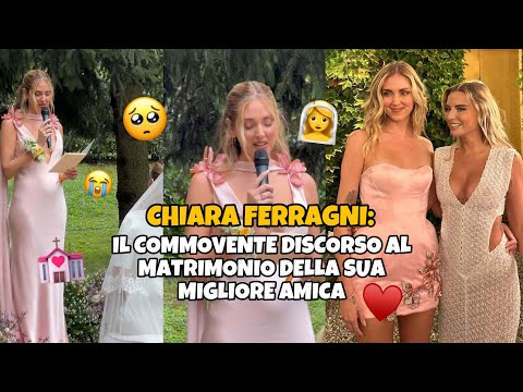 Il commovente discorso di Chiara Ferragni al matrimonio della sua migliore amica Veronica Ferraro