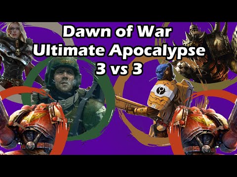 Dawn of War Ultimate Apocalypse: 3 vs 3 The Imperium vs Tau Empire, Orks, Space Marines