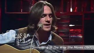 James Taylor - Something In The Way She Moves (Disco 2, 12/5/1970)