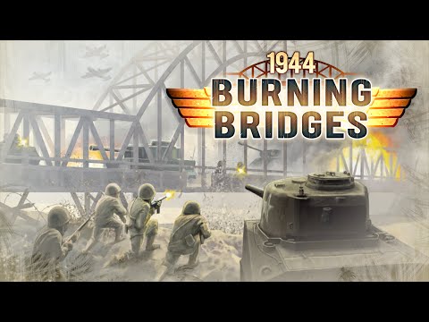 The war has just begun - Let's play 1944 Burning Bridges