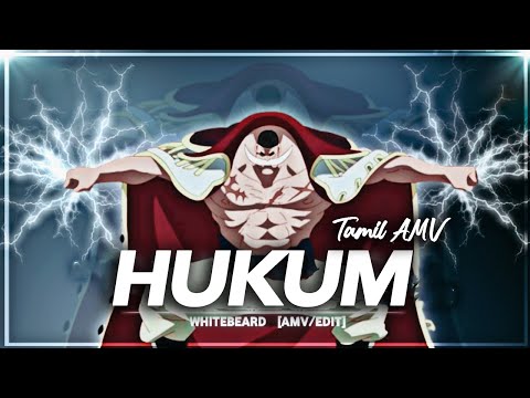 Whitebeard x Hukum | Tamil [AMV/EDIT] | One Piece