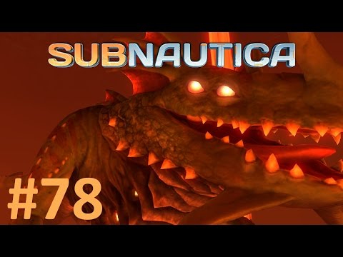 Subnautica - 78 - Sea Dragon Leviathan!