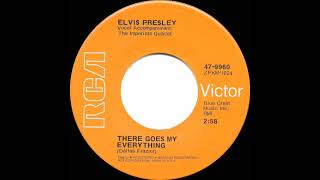 1971 Elvis Presley - There Goes My Everything (mono 45)