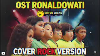 Download lagu OST Ronaldowati Rock Cover | Sinetron Anak Jadul Versi Rock mp3