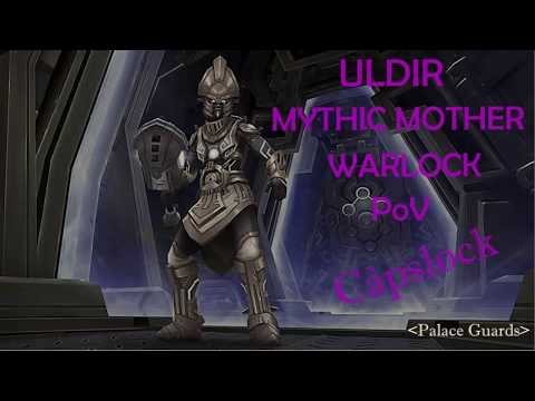 Uldir Mythic Mother Warlock PoV