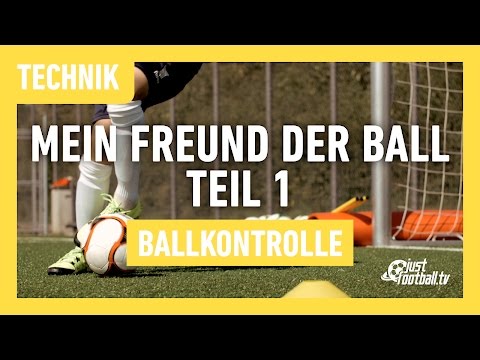 Fussballtraining: Mein Freund der Ball Teil 1 - Ballkontrolle - Technik