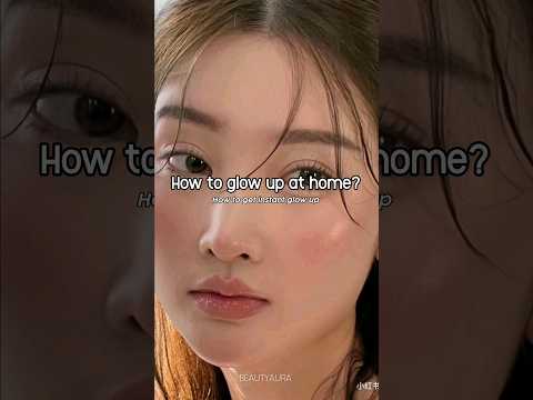 how to GLOW UP at home 🥂 instant glow up tips 🌷 