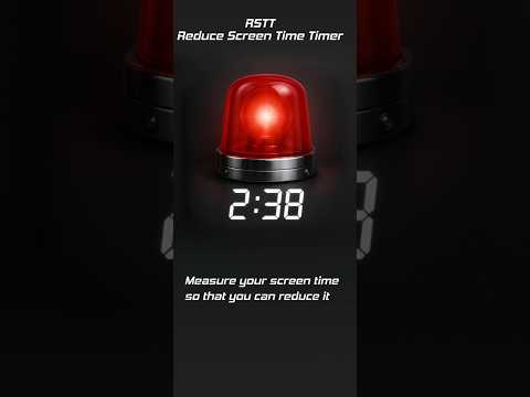 RSTT: Reduce Screen Time Timer