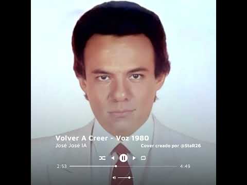 José José IA - Volver A Creer (Voz 1980s)