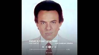 José José IA - Volver A Creer (Voz 1980s)
