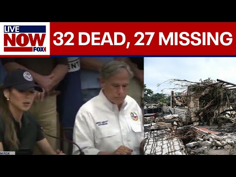 Video | Latest update: 32 dead in Texas flooding, 27 remain missing