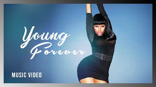 Nicki Minaj -Young Forever   | Music video