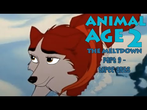 "Animal Age 2: The Meltdown" Part 9 - Three Ants