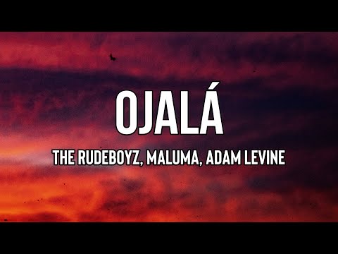 The Rudeboyz, Maluma, Adam Levine - Ojalá (Letra/Lyrics) | Dejame decirte antes que te vayas
